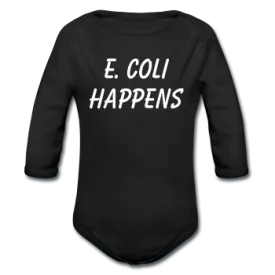 "E. Coli Happens" (white) - Baby Long Sleeve One Piece